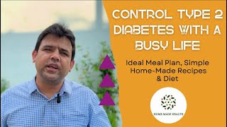 Understand Type 2 diabetes  Recommended Diet for busy lifestyle [upl. by Fifi74]