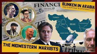 The Midwestern Marxists  Yemen Blinken Epstein and more [upl. by Tristam734]