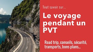 Le voyage pendant un PVT  moyens de transport road trip conseils [upl. by Munford]