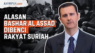 Kenapa Bashar Al Assad Dibenci Siapa Saja Pemberontak di Suriah [upl. by Leciram]