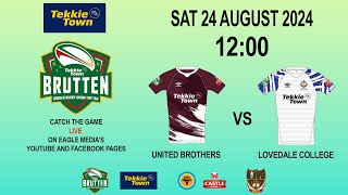 BRUTTEN CUP RUGBY UNITED BROTHERS VS LOVEDALE COLLEGE [upl. by Noissap]