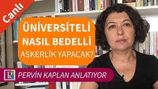 ÜNİVERSİTELİ NASIL BEDELLİ ASKERLİK YAPACAK [upl. by Arbba]