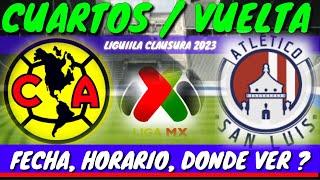 AMERICA VS SAN LUIS fecha y horario DONDE VER CUARTOS DE FINAL VUELTA LIGUILLA LIGA MX CLAUSURA 2023 [upl. by Hambley736]