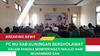 PC NU KAB KUNINGAN BERSHOLAWAT MEMPERINGATI MAULID NABI MUHAMMAD SAW [upl. by Lednyc744]