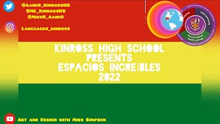 Espacios Increíbles 2022 Kinross High School Entry Video [upl. by Mag]