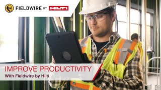 Fieldwire by Hilti  Using Fieldwire for improved productivity [upl. by Nandor]