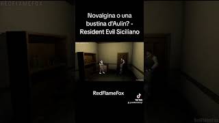 Novalgina o una bustina dAulin  Resident Evil Siciliano [upl. by Onailime808]