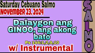 NOVEMBER 23 2024 SATURDAY CEBUANO SALMO  DALAYGON ANG GINOO ANG AKONG BATO [upl. by Narahs]