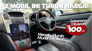 3 Mobil Ini Turun Harga Sudah Dibawah 100 Juta Padahal Bandel amp Mudah Dirawat [upl. by Angelle761]