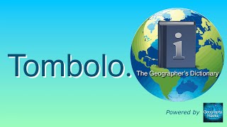 Tombolo The Geographer’s Dictionary Powered by GeographyHawks [upl. by Oiramed791]