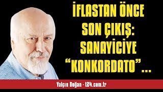 YALÇIN DOĞAN İFLASTAN ÖNCE SON ÇIKIŞ SANAYİCİYE “KONKORDATO” EĞİTİMİ  SESLİ KÖŞE YAZISI [upl. by Kubiak]