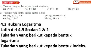 Latih diri 49 Soalan 1 dan 2  43 Hukum Logaritma  Bab 4 Indeks Surd dan Logaritma  Add Maths [upl. by Weinberg]