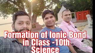 How to form Ionic Bond in Class  10th  Electron Dot Structure Science Chapter  3rd [upl. by Jobie434]