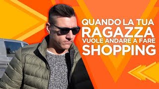 Quando la tua ragazza vuole andare a fare SHOPPING  ENZUCCIO [upl. by Saba]