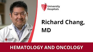 Dr Richard Chang  Hematology and Oncology [upl. by Erodasi597]