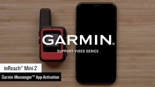 Garmin Support  inReach® Mini 2  Garmin Messenger™ App Activation amp Garmin Explore™ App Pairing [upl. by Ferdinande]