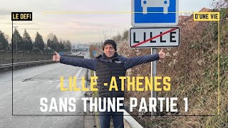 PARTIE 1  JE TRAVERSE LEUROPE EN STOP  Lille  Athènes sans argent [upl. by Hertz187]