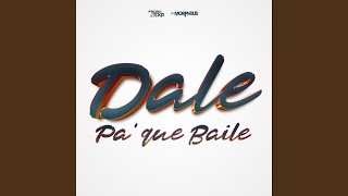 Dale Pa Que Baile [upl. by Tyoh787]