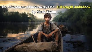 The Adventures Of Huckleberry Finn  Full Audiobook 🎧 📚  Mark Twain [upl. by Ordisi829]