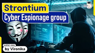 What is Strontium Cyber Espionage group  Microsoft  Indias cyber security law  Explained  UPSC [upl. by Doran]