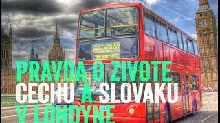 Film o Čechoch a Slovákoch v LondyneSkutocne Vypovede Ludi o Zivote v Londyne Dokument CZSK [upl. by Airrej]