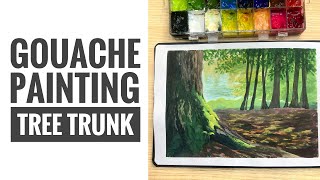 Gouache Painting of A Tree Trunk [upl. by Gaudet]