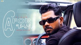 A For Crown Full Album Arjan Dhillon  Latest Punjabi Song 2024 [upl. by Weidner736]