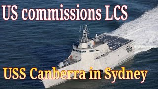 US commissions IndependenceClass LCS USS Canberra in Australia [upl. by Eiser633]