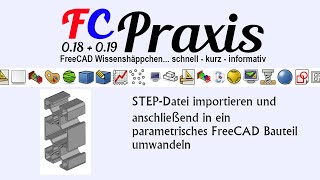 Clip 31 AluProfile STEP importieren und voll parametrisch umwandeln FreeCAD018 [upl. by Ahsilra]