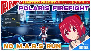 【PSO2NGS】Limited QuestPolaris Firefight No MARS Run Rank S 626 [upl. by Melissa]