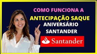 ANTECIPAÇÃO SAQUE ANIVERSÁRIO SANTANDER  Empréstimo do fgts pelo santander [upl. by Adias239]