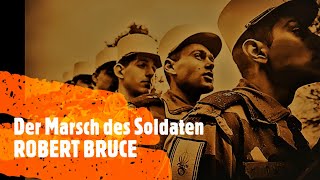 Der Marsch des Soldaten Robert Bruce  gespielt vom Orchester der Fremdenlegion [upl. by Calle]