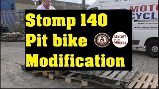 Stomp 140 Pit Bike Modification [upl. by Fricke12]