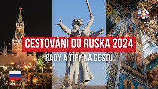 Cestování do Ruska 2024 Rady a tipy na cestu [upl. by Dorothy249]