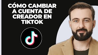 Cómo Cambiar A Una Cuenta De Creador En TikTok Nueva Actualización [upl. by Lyndsay]