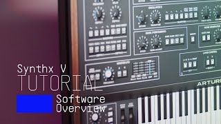 Tutorials  Synthx V  Overview [upl. by Koosis]