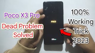 How to Fix Dead Poco X3 Pro Without Repairing  100 Working Solution for Dead Poco X3 Pro [upl. by Erehc]