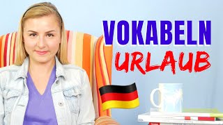 Perfektes Deutsch lernen Wichtige Wörter Thema Urlaub A1 A2 B1 [upl. by Handler]