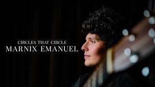 Marnix Emanuel  Circles That Circle Official Audio [upl. by Ginni]