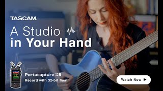 Capture Better Acoustic Guitar Recordings with Portacapture X8  Sponsored by TASCAM [upl. by Orv]