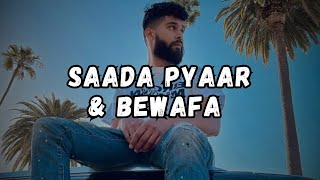 Saada Pyaar amp Bewafa Song  ApDhillon amp Imran Khan  SLOWED AND REVERB [upl. by Chancey]