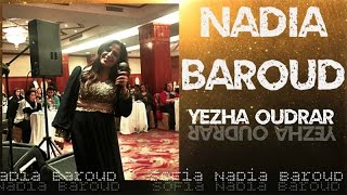 Nadia Baroud ♫ Yezha Oudrar ♫ succés des annèes 90 [upl. by Oilla829]