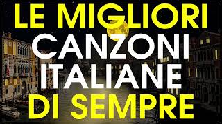 Le migliori canzoni italiane di sempre  Migliore musica italiana di sempre  Musica italiana 2024 [upl. by Olly796]