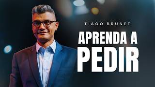 A diferença entre pedir bem e pedir certo  Tiago Brunet [upl. by Aztinay]