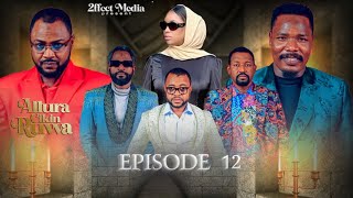 ALLURA CIKIN RUWA SEASON 1 EPISODE 12 YAKUBUMOHAMMED2EFFECT [upl. by Mello]