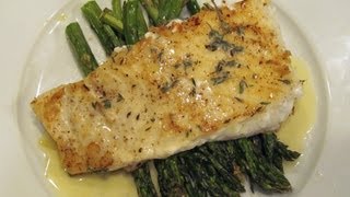 Pan Seared Halibut with Roasted Asparagus and a Beurre Blanc Sauce [upl. by Caesaria567]