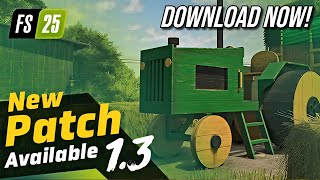 PATCH 13 OUT NOW  ALL UPDATES amp CHANGES Farming Simulator 25 [upl. by Attekal]