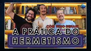 A Prática do Hermetismo com Nino Denani [upl. by Nisay977]