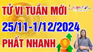 Tử Vi Tuần Mới Từ 25112024 Đến 1122024 Dự Báo Con Giáp Được Lộc Trời Cho Phất Nhanh Không Ngờ [upl. by Hedwig]