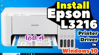 How to Download amp Install Epson L3216 Printer Driver in Windows 10  Hindi [upl. by Glorianna]